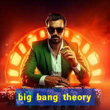 big bang theory assistir dublado