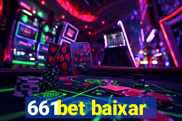 661bet baixar