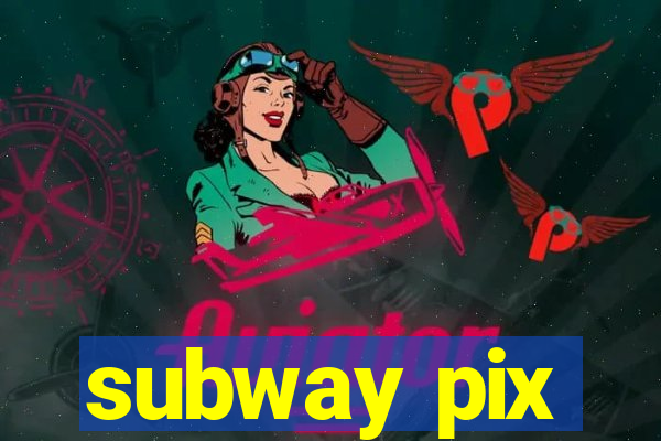 subway pix