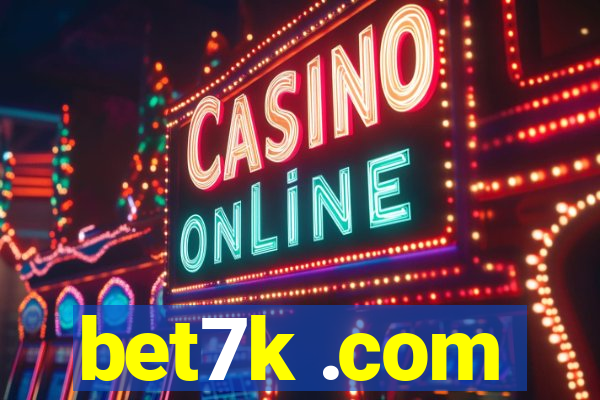 bet7k .com