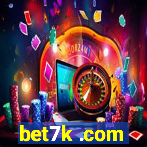 bet7k .com