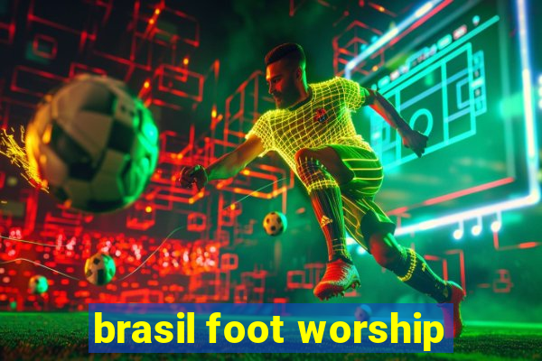 brasil foot worship