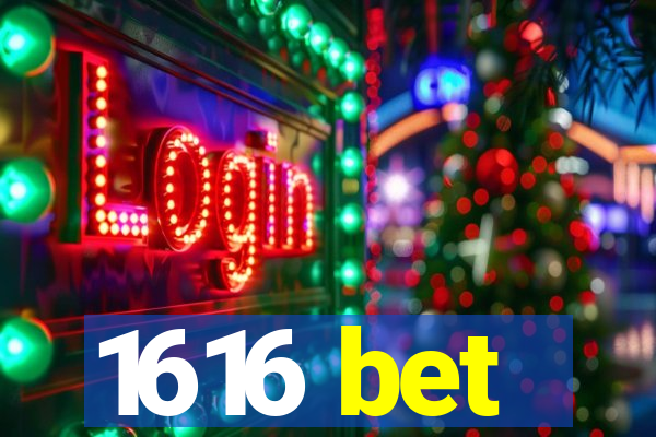 1616 bet