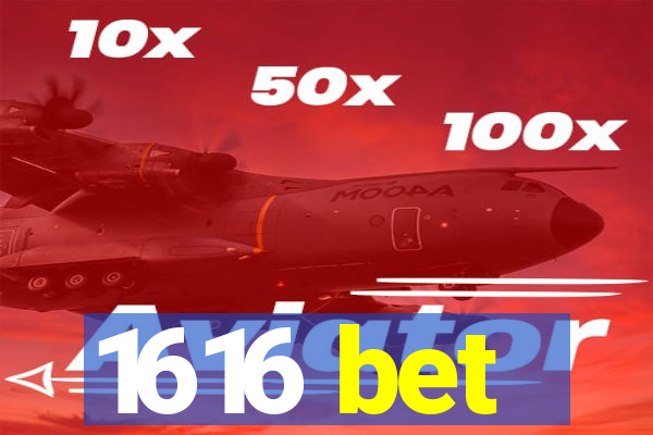 1616 bet