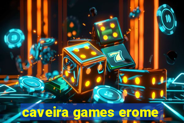 caveira games erome