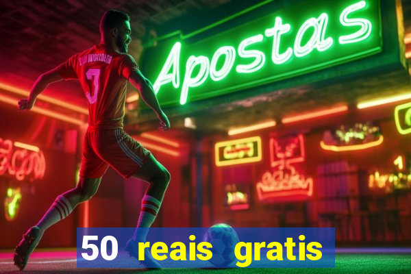 50 reais gratis para apostar