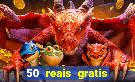 50 reais gratis para apostar