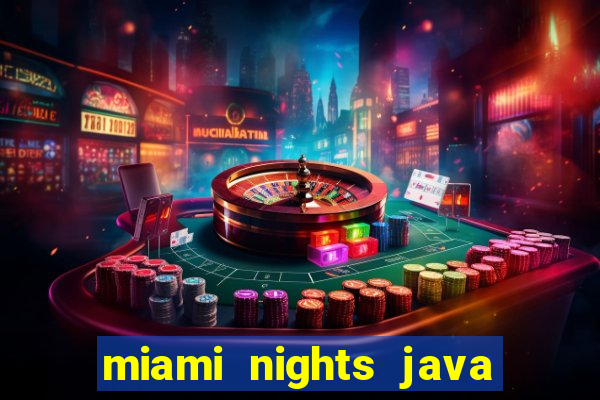 miami nights java pt-br 320x240