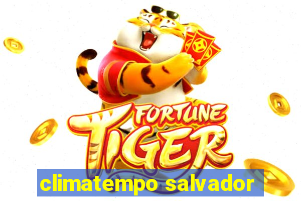 climatempo salvador