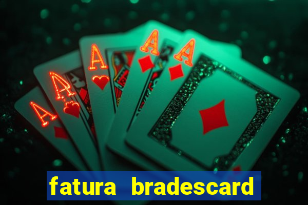 fatura bradescard casas bahia