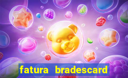 fatura bradescard casas bahia