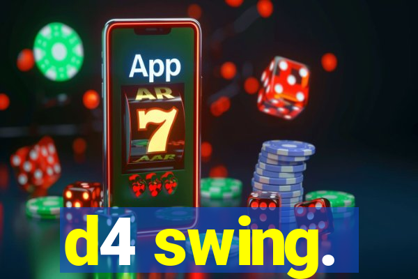 d4 swing.