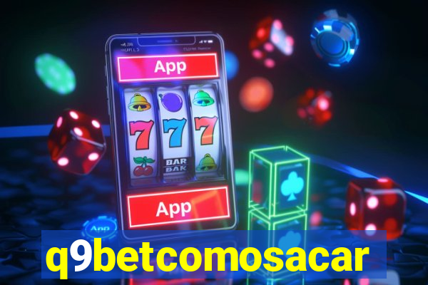 q9betcomosacar