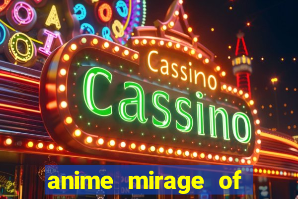 anime mirage of blaze legendado