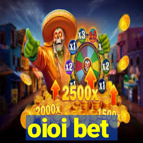 oioi bet