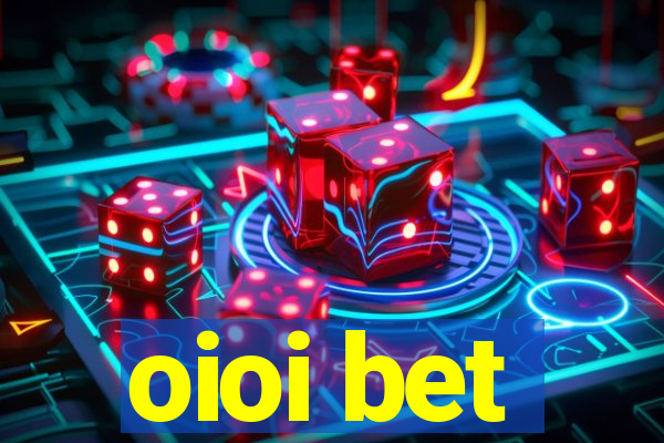 oioi bet