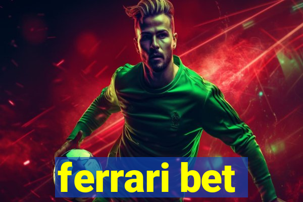ferrari bet