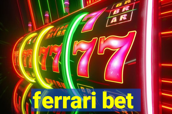 ferrari bet