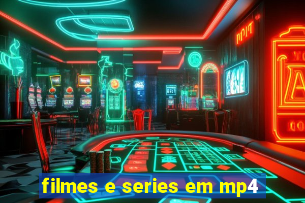 filmes e series em mp4