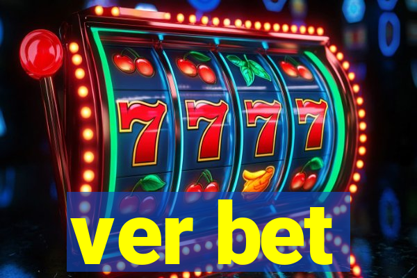 ver bet