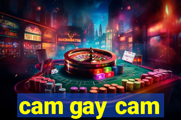 cam gay cam