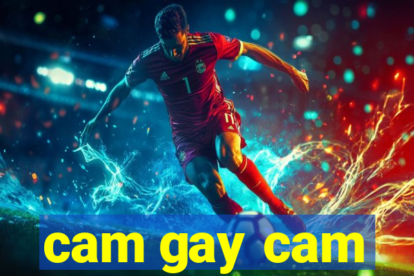 cam gay cam