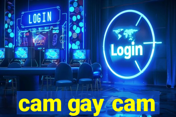 cam gay cam