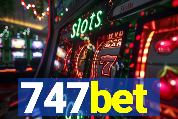 747bet