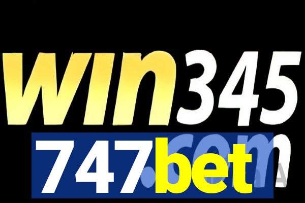 747bet
