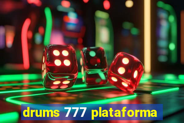 drums 777 plataforma