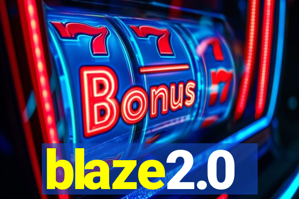blaze2.0