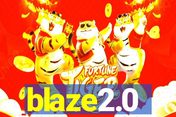 blaze2.0
