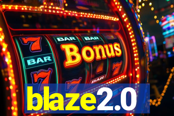 blaze2.0