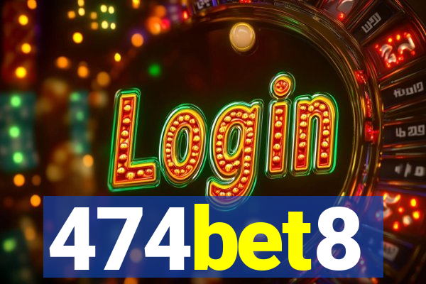 474bet8