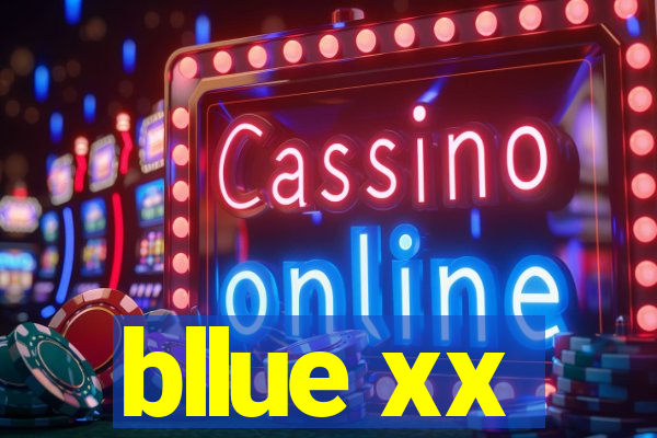 bllue xx