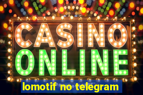 lomotif no telegram