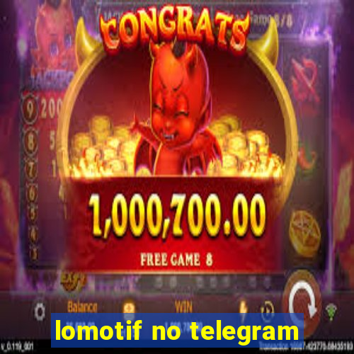 lomotif no telegram