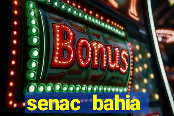 senac bahia trabalhe conosco