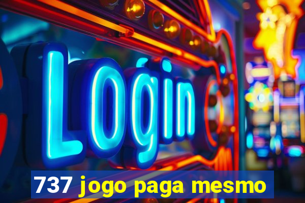 737 jogo paga mesmo