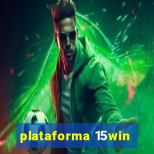 plataforma 15win