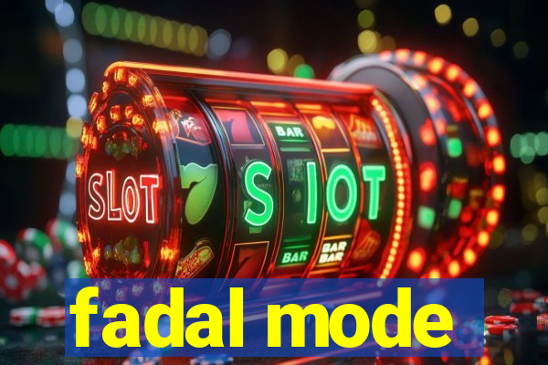 fadal mode