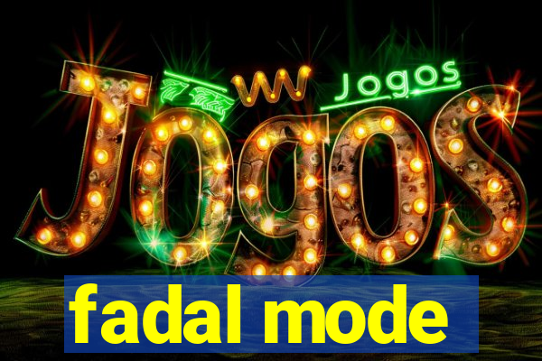 fadal mode