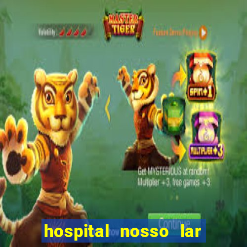 hospital nosso lar fortaleza telefone