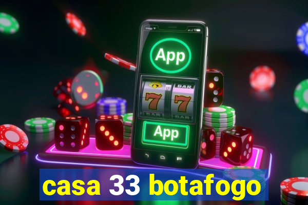casa 33 botafogo