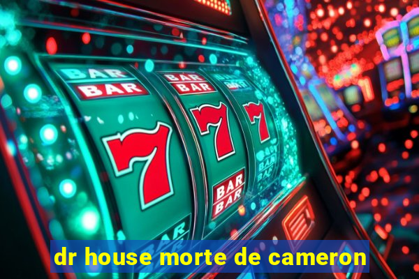 dr house morte de cameron