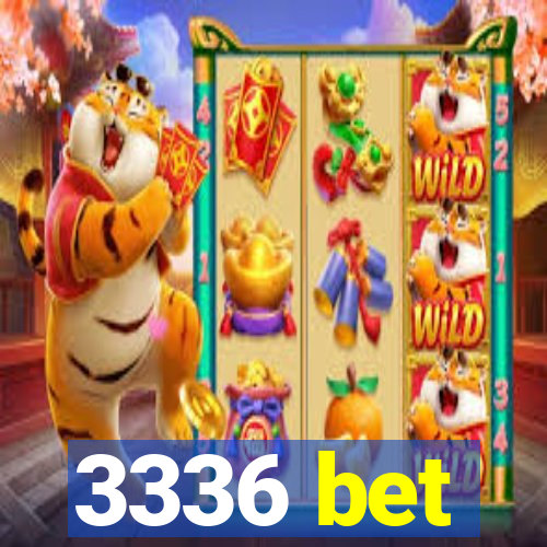 3336 bet