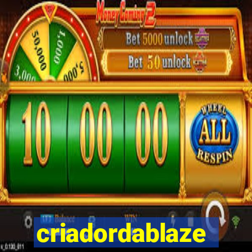 criadordablaze