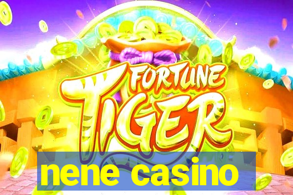 nene casino