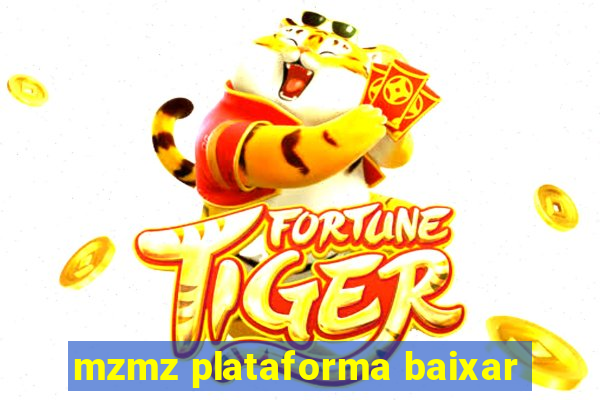 mzmz plataforma baixar