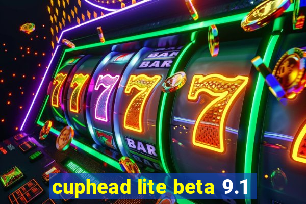 cuphead lite beta 9.1